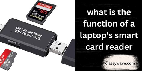 function of a laptop's smart card|Smart Card Readers.